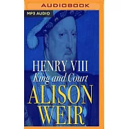Henry VIII: King and Court