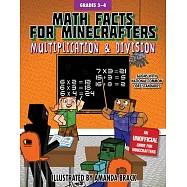 Math Facts for Minecrafters: Multiplication & Division, Grades 3-4