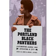 The Portland Black Panthers: Empowering Albina and Remaking a City