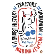 A Short History of Tractors in Ukrainian (Penguin Essentials)