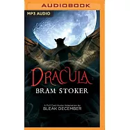 Dracula: A Full-Cast Audio Drama