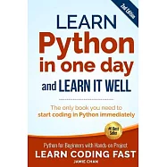 Learn Python in One Day and Learn It Well: Python for Beginners With Hands-on Project