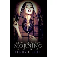 Come Sunday Morning Saga
