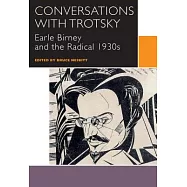 Conversations with Trotsky: Earle Birney and the Radical 1930s