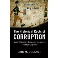 The Historical Roots of Corruption: Mass Education, Economic Inequality, and State Capacity
