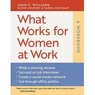 What Works for Women at Work: Four Patterns Working Women Need to Know