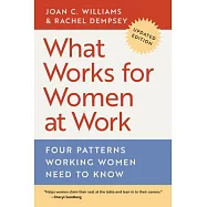 What Works for Women at Work: Four Patterns Working Women Need to Know