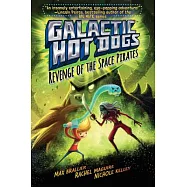 Galactic Hot Dogs 3: Revenge of the Space Pirates