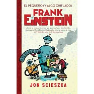 El pequeño (y algo chiflado) Frank Einstein/ Frank Einstein and the Antimatter Motor
