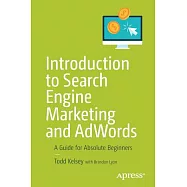Introduction to Search Engine Marketing and Adwords: A Guide for Absolute Beginners