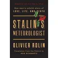 Stalin’s Meteorologist: One Manas Untold Story of Love, Life, and Death
