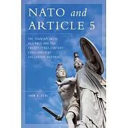 NATO and Article 5: The Transatlantic Alliance and the Twenty-First-Century Challenges of Collective Defense