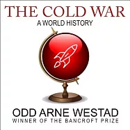 The Cold War: A World History