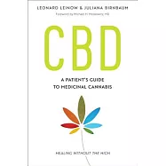 CBD: A Patient&rsquo;s Guide to Medicinal Cannabis--Healing Without the High