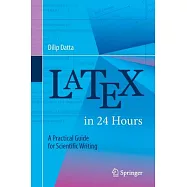 Latex in 24 Hours: A Practical Guide for Scientific Writing