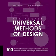 The Pocket Universal Methods of Design: 100 Ways to Research Complex Problems, Develop Innovative Ideas and Design