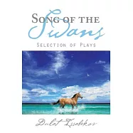 Song of the Swans: Selection of Plays