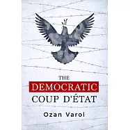 The Democratic Coup d’Etat