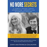No More Secrets: A Family Speaks About Depression, Anxiety and Attempted Suicide