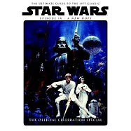 Star Wars Episode IV A New Hope The Official Celebration Special
