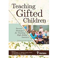 Teaching Gifted Children: Success Strategies for Teaching High-Ability Learners