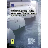 Improving Support for America’s Hidden Heroes: A Research Blueprint
