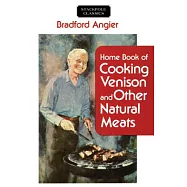 Home Book of Cooking Venison and Other Natural Meats