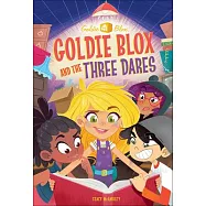 Goldie Blox and the Three Dares