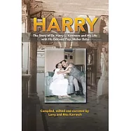 Harry: The Story of Dr. Harry L. Kenmore and His Life with His Beloved Pop, Meher Baba