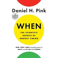 When: The Scientific Secrets of Perfect Timing