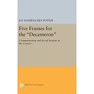 Five Frames for the Decameron: Communication and Social Systems in the Cornice