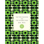 The Time Machine and the Invisible Man