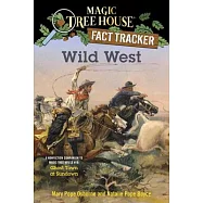 Wild West: A Nonfiction Companion to Magic Tree House # 10, Ghost Town at Sundown