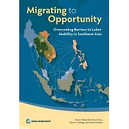 Migrating to Opportunity: Overcoming Barriers to Labor Mobility in Southeast Asia