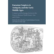 Eurasian Empires in Antiquity and the Early Middle Ages