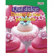 Qué dulce /How Sweet: Dentro de una panadería