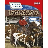 Un día en la vida de un vaquero /A Day in the Life of a Cowboy