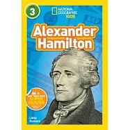 National Geographic Kids Readers: Alexander Hamilton (L3)