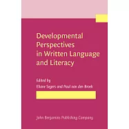 Developmental Perspectives in Written Language and Literacy: In Honor of Ludo Verhoeven