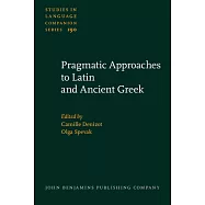 Pragmatic Approaches to Latin and Ancient Greek