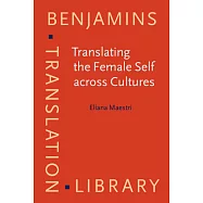 Translating the Female Self Across Cultures: Mothers and Daughters in Autobiographical Narratives