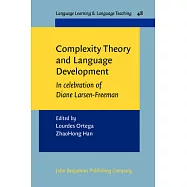 Complexity Theory and Language Development: In Celebration of Diane Larsen-Freeman