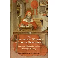 The Intellectual World of the Italian Renaissance: Language, Philosophy, and the Search for Meaning