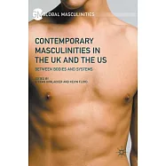 Contemporary Masculinities in the UK and the US: Between Bodies and Systems