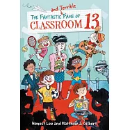 The Fantastic and Terrible Fame of Classroom 13