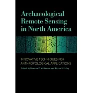 Archaeological Remote Sensing in North America: Innovative Techniques for Anthropological Applications