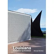 Louisiana Architecture and Landscape
