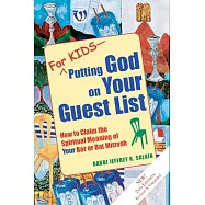 For Kids - Putting God on Your Guest List: How to Claim the Spiritual Meaning of Your Bar or Bat Mitzvah