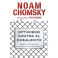 Optimismo contra el desaliento / Optimism over Despair: Sobre el capitalismo, el imperio y el cambio social / On