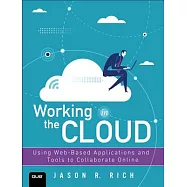 Working in the Cloud: Using Web-Based Applications and Tools to Collaborate Online